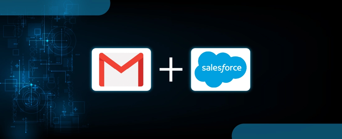 Increase your team’s productivity with Gmail and Salesforce Integration