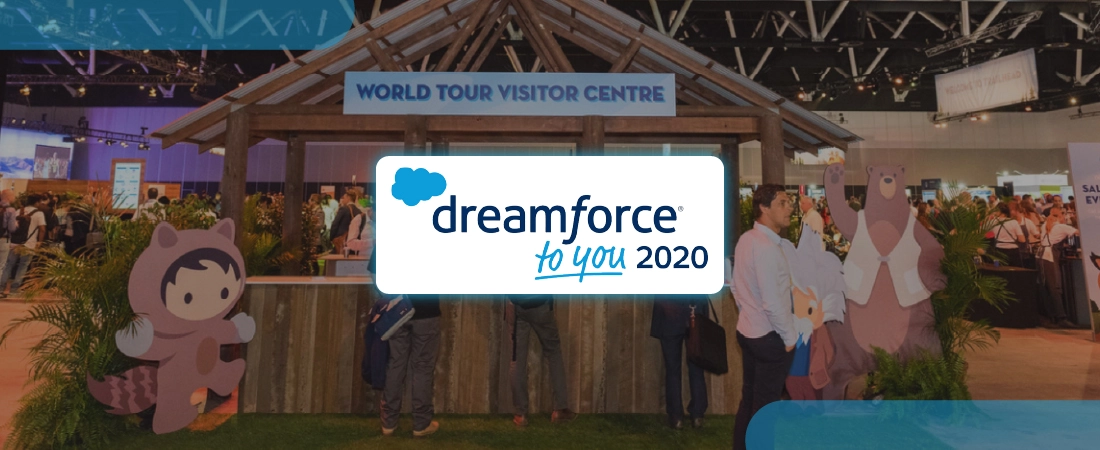 Dreamforce To You 2020 - All that you should know about the Salesforce Event