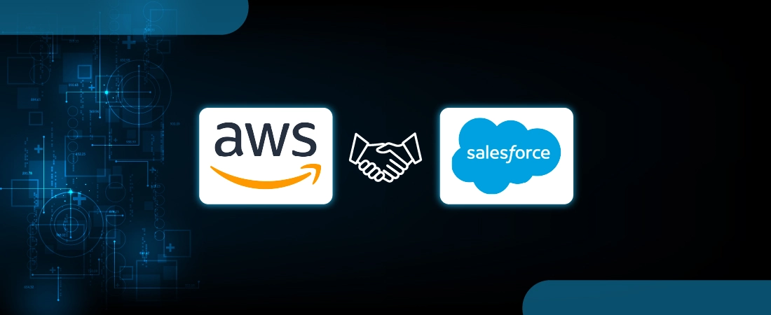 AWS and Salesforce Join Forces to Bring New Applications and Better Developer Experiences