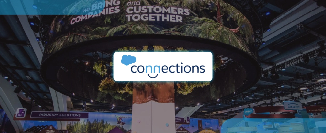 Salesforce Connections 2021: Top Highlights You Might Have Missed!